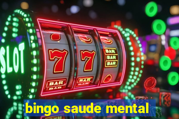 bingo saude mental